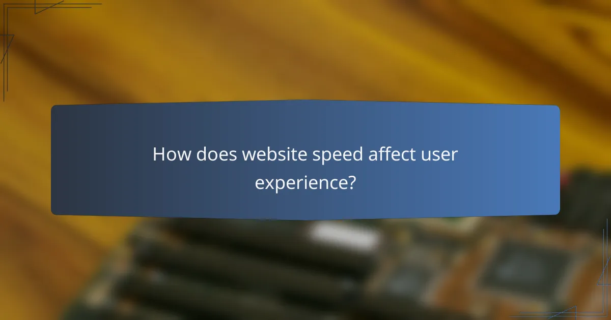 How does website speed affect user experience?